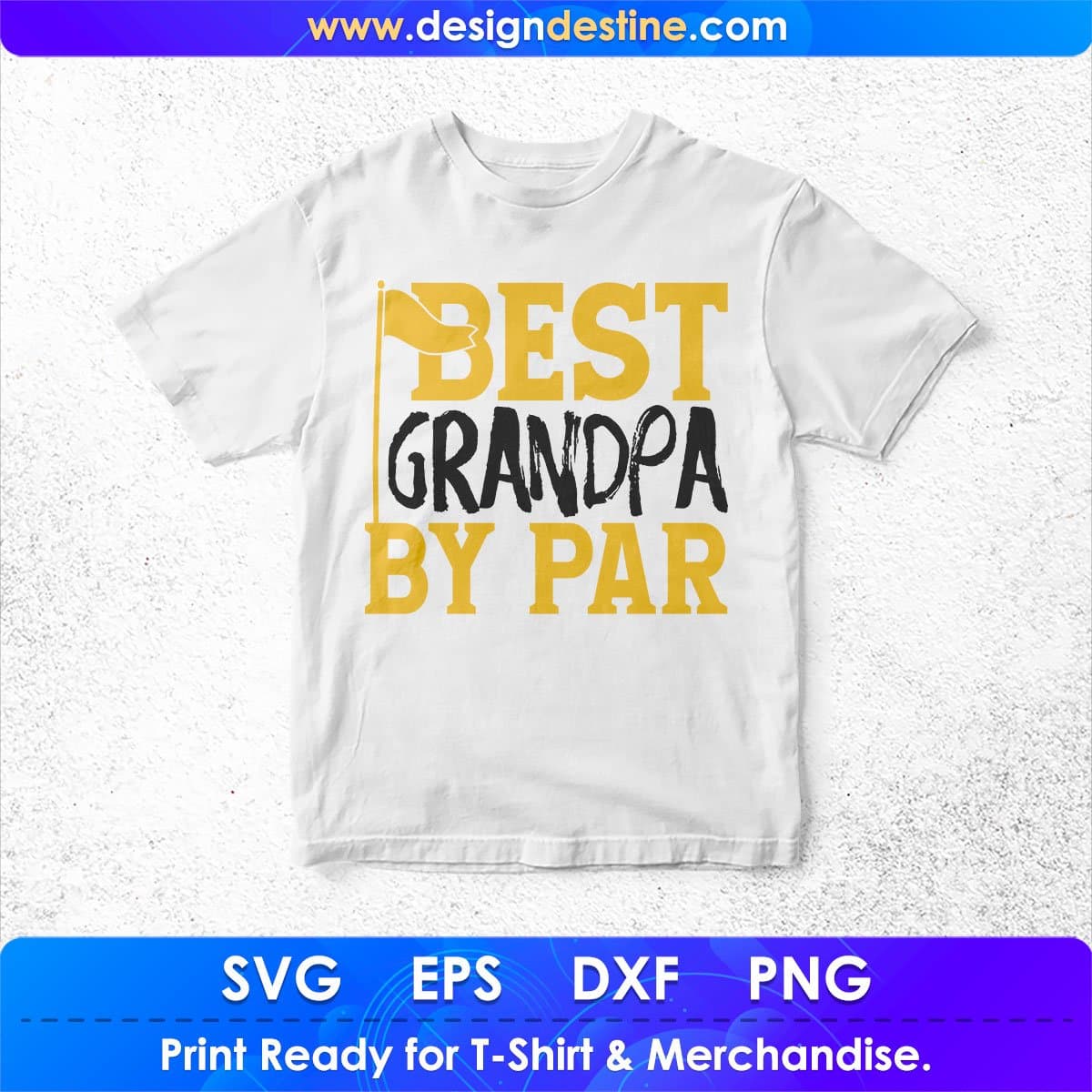 Best Grandpa By Par T shirt Design In Svg Cutting Printable Files