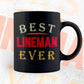 Best Lineman Ever Editable Vector T-shirt Designs Png Svg Files