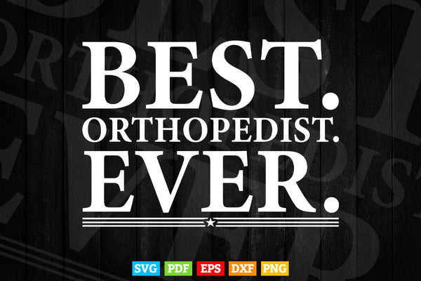 products/best-orthopedist-ever-funny-orthopedic-surgeon-doctor-svg-t-shirt-design-433.jpg