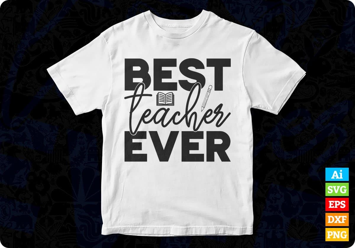 Best Teachers Ever T shirt Design In Svg Png Cutting Printable Files