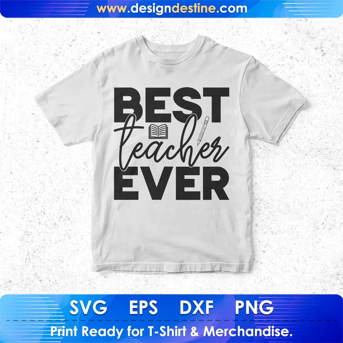 Best Teachers Ever T shirt Design In Svg Png Cutting Printable Files