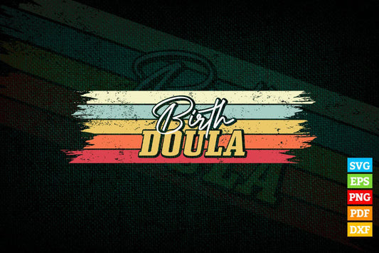 Birth Doula Midwife Birth Worker Vintage Vector T shirt Design in Png Svg Files
