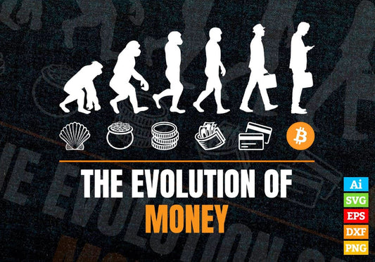 Bitcoin Crypto BTC The Evolution of Money Editable Vector T-shirt Design in Ai Svg Files