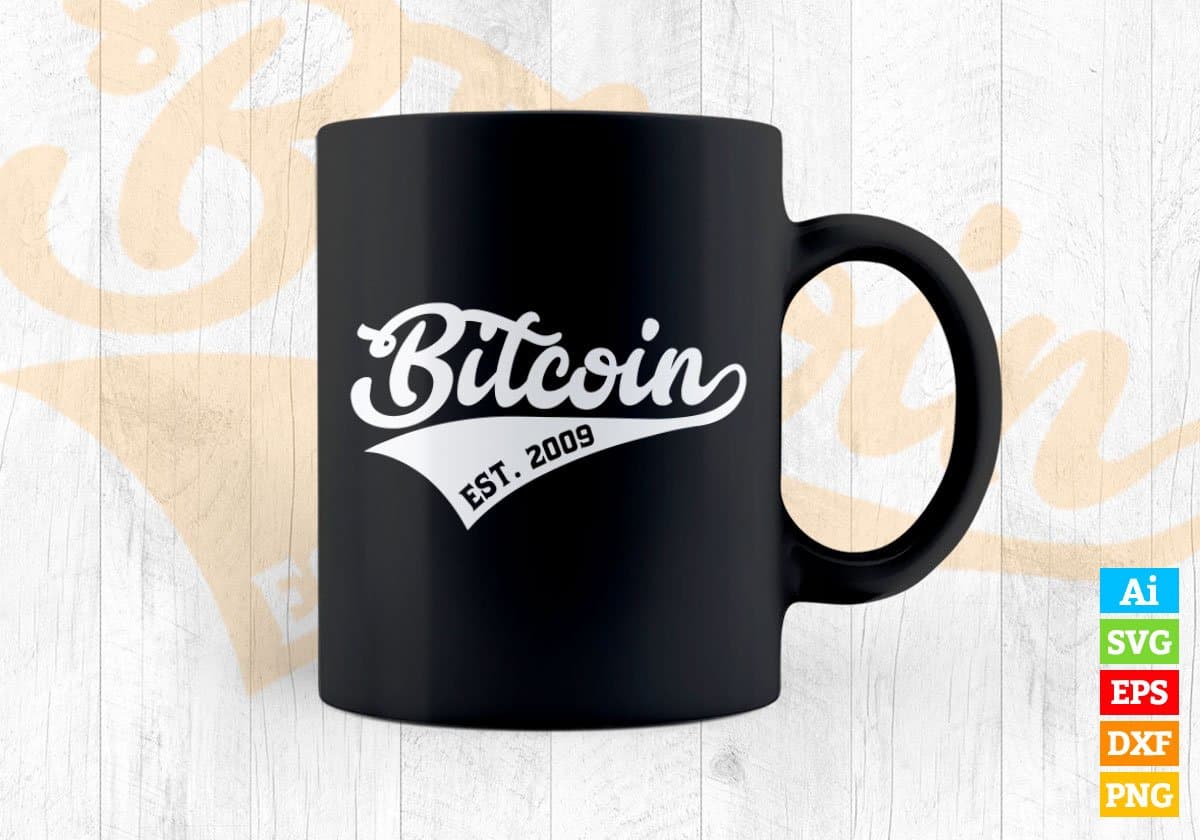 Bitcoin Est. 2009 BTC Crypto Currency Editable Vector T-shirt Design in Ai Svg Png Printable Files