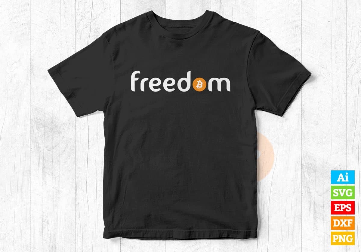 Bitcoin means Freedom BTC Logo for Crypto Fans Editable Vector T-shirt Design in Ai Svg Png Printable Files