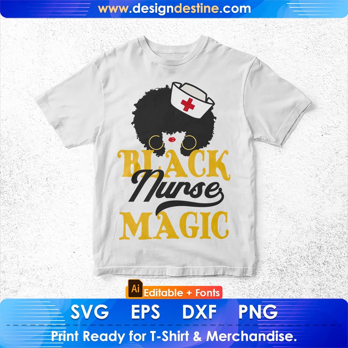 Black Nurse Magic Black Pride Gift Editable T shirt Design In Ai Svg Print Files