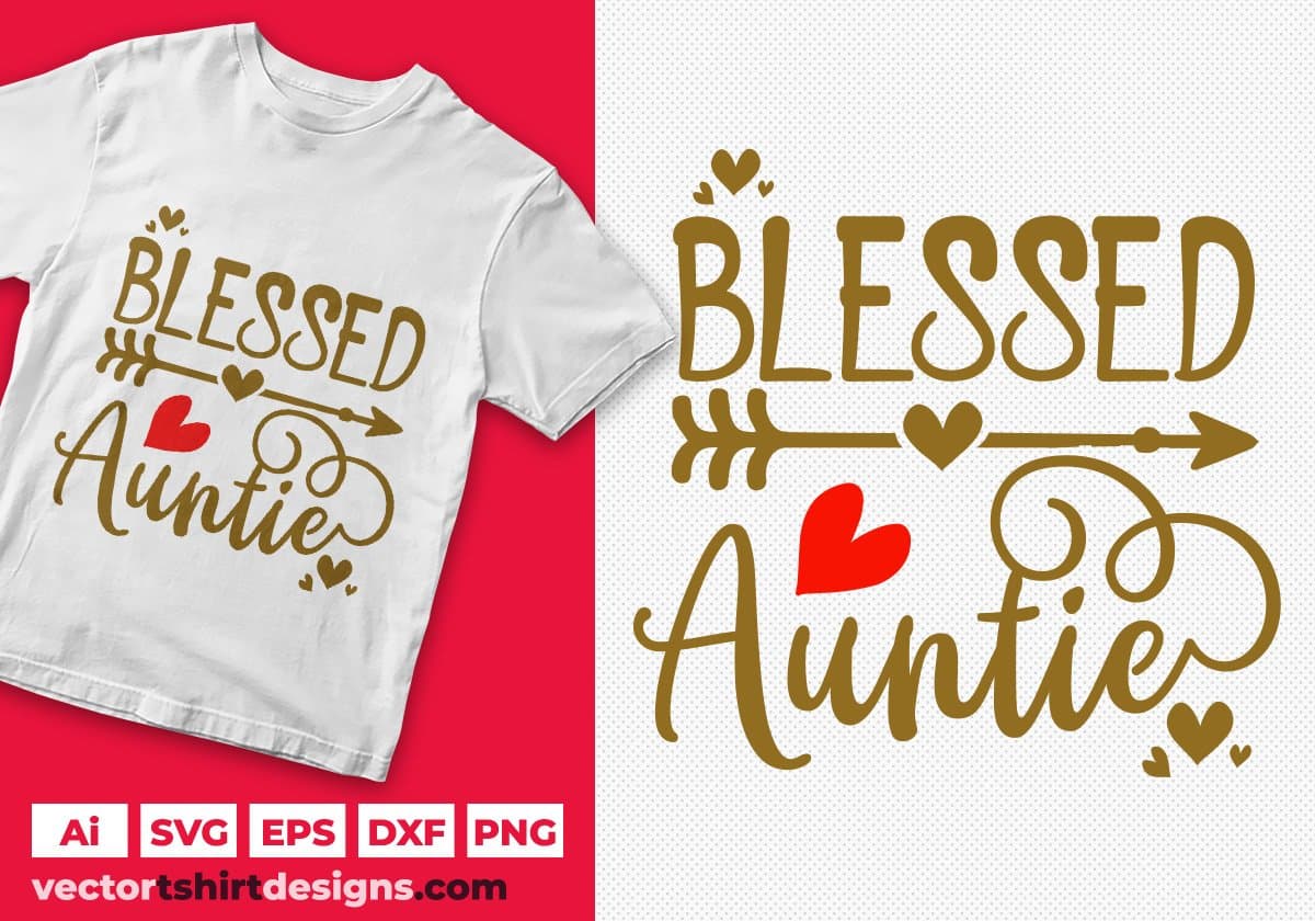 Blessed Auntie Editable T shirt Design Svg Cutting Printable Files