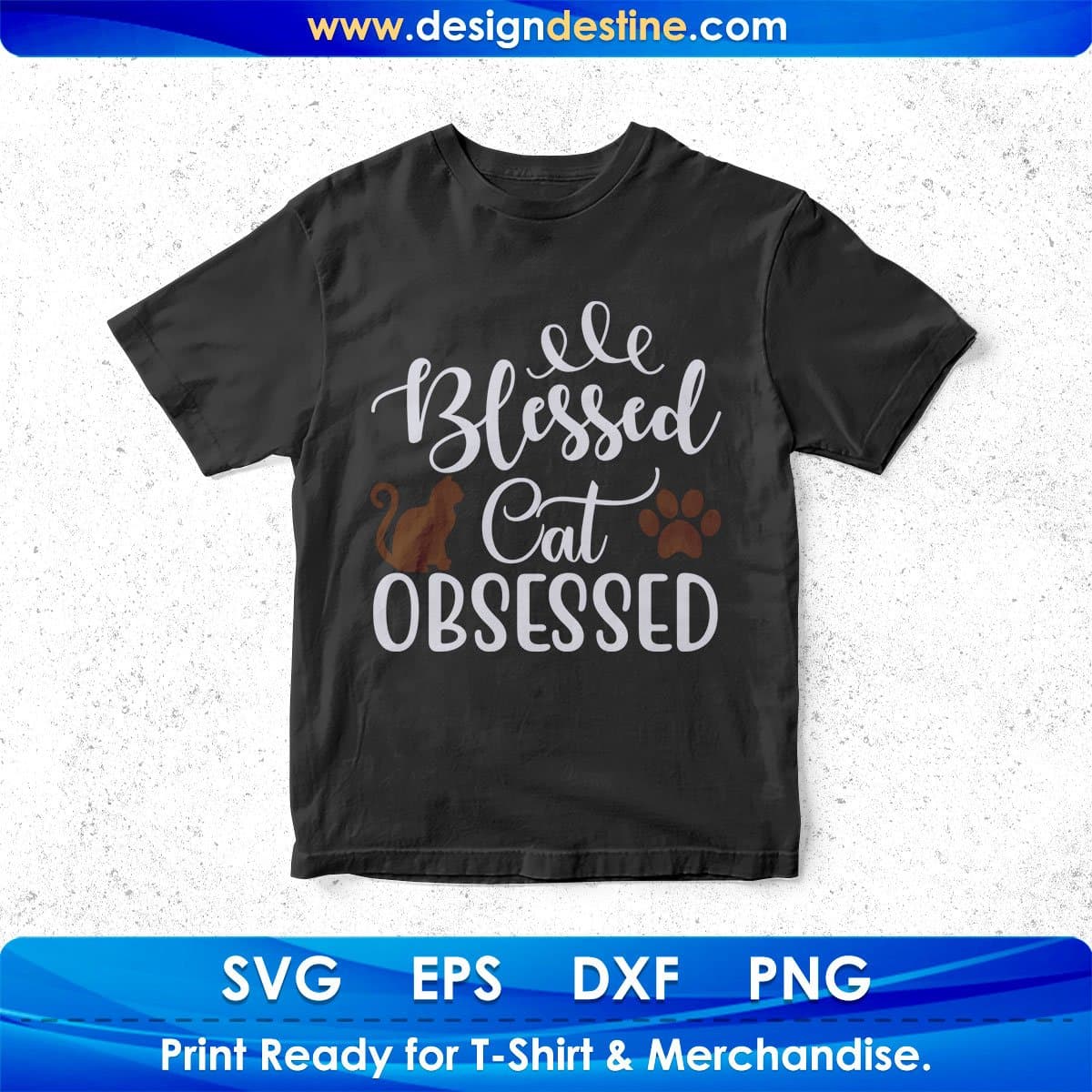 Blessed Cat Obsessed T shirt Design In Svg Png Cutting Printable Files