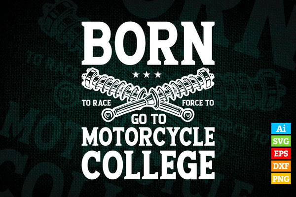 products/born-to-race-force-a-motorcycle-college-editable-vector-t-shirt-design-in-ai-png-svg-707.jpg