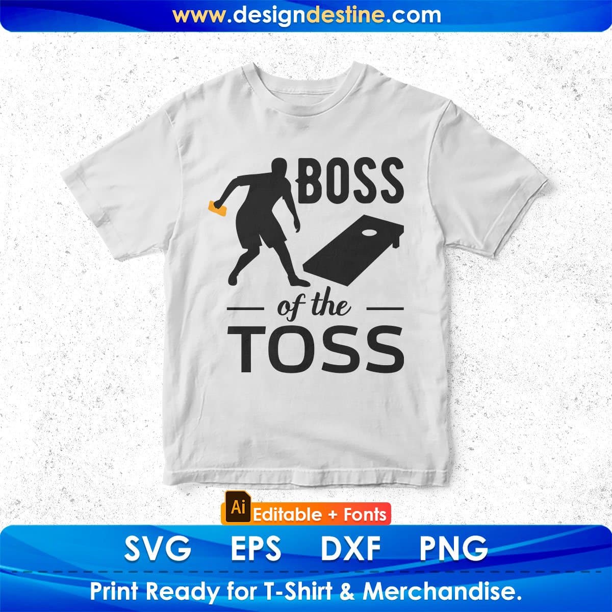 Boss Of The Toss Cornhole Editable T shirt Design In Ai Svg Png Cutting Printable Files