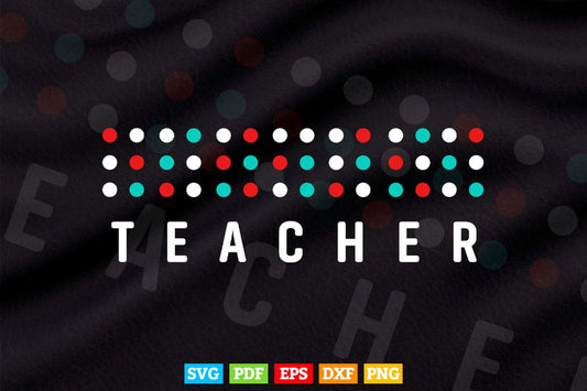 Braille Dots Teacher Teacher's Day Svg T shirt Design.