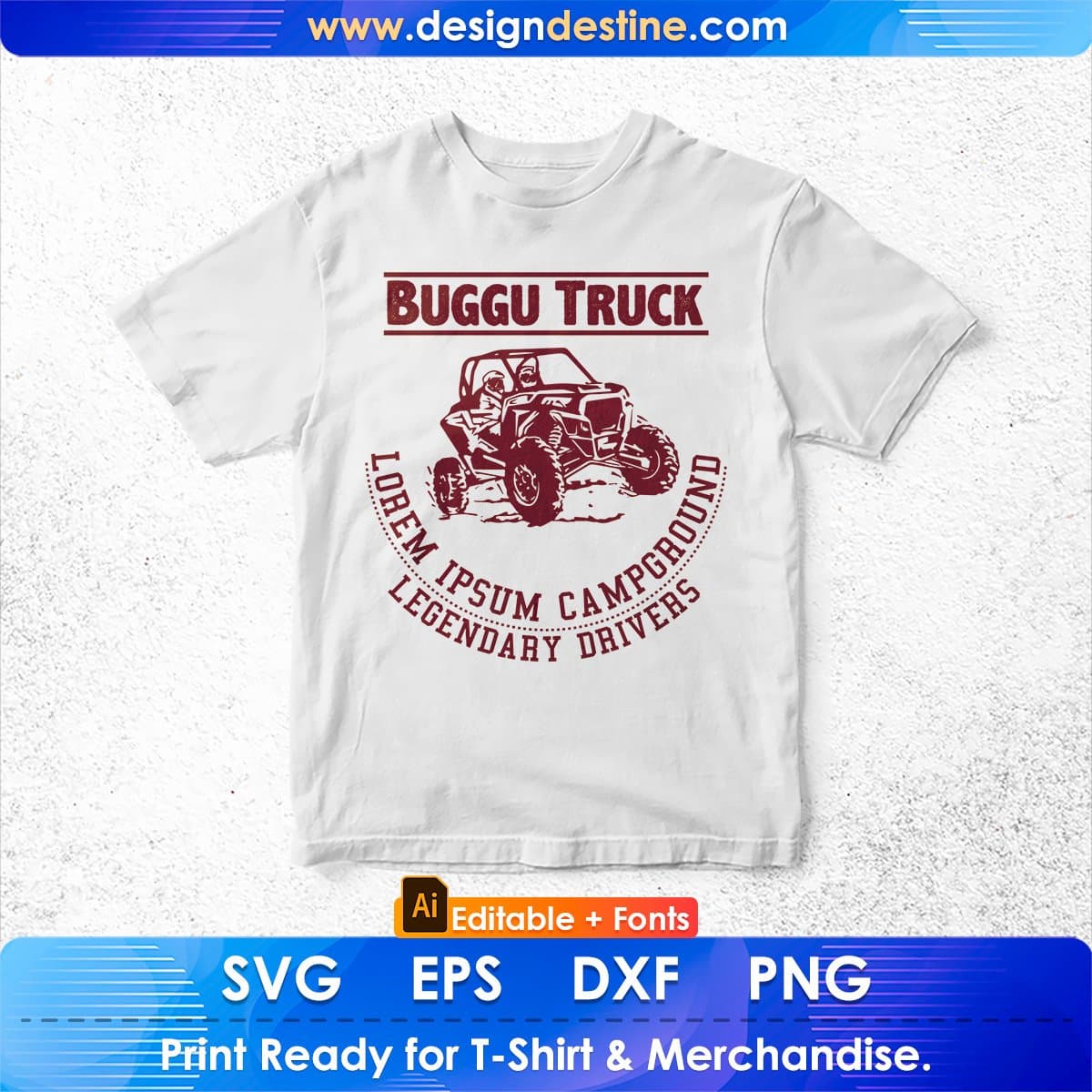 Buggu Truck Lorem Ipsum Campground Legendary Drivers American Trucker Editable T shirt Design In Ai Svg Files
