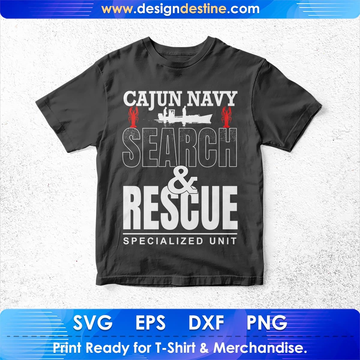 Cajun Navy Search & Rescue Specialized Unit T shirt Design In Svg Cutting Printable Files