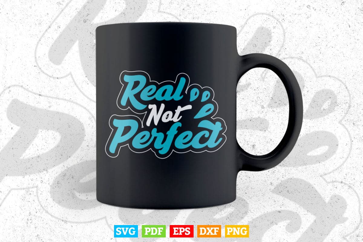 Calligraphy Real Not Perfect Svg T shirt Design.