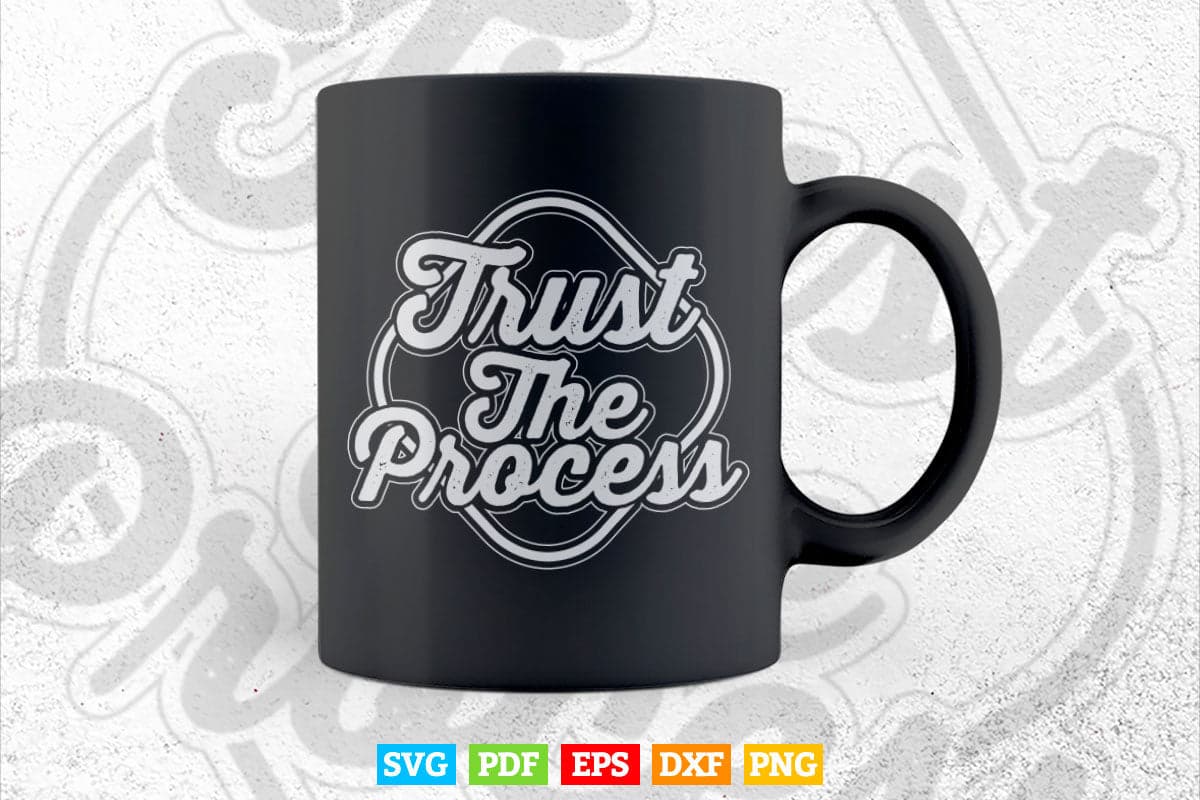 Calligraphy Trust The Process Svg T shirt Design.