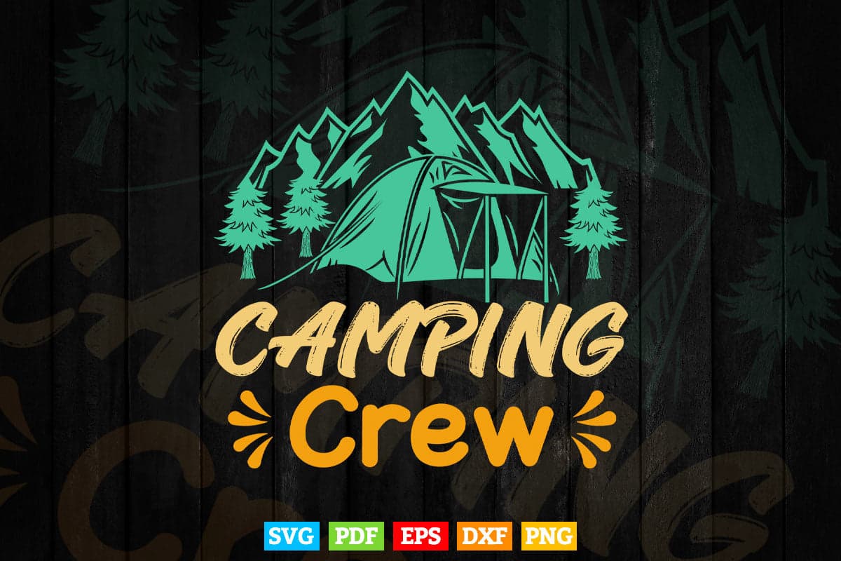 Camp Family Camping Trip Camper Matching Group Camping Crew Svg Digital Files.