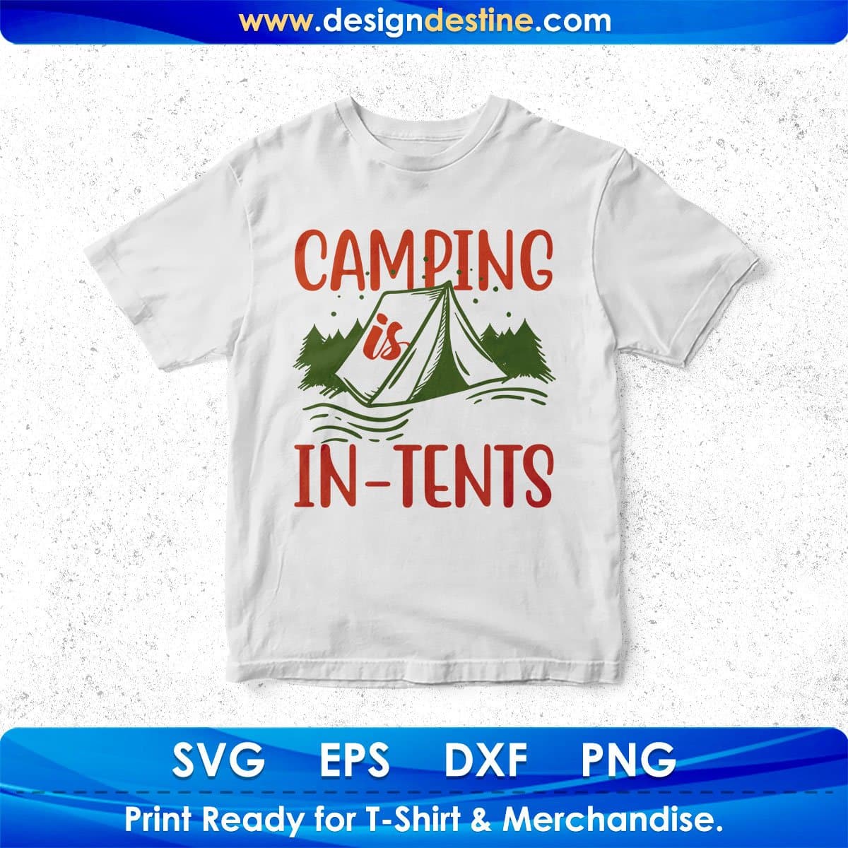 Camping Is In-Tents T shirt Design In Svg Png Cutting Printable Files
