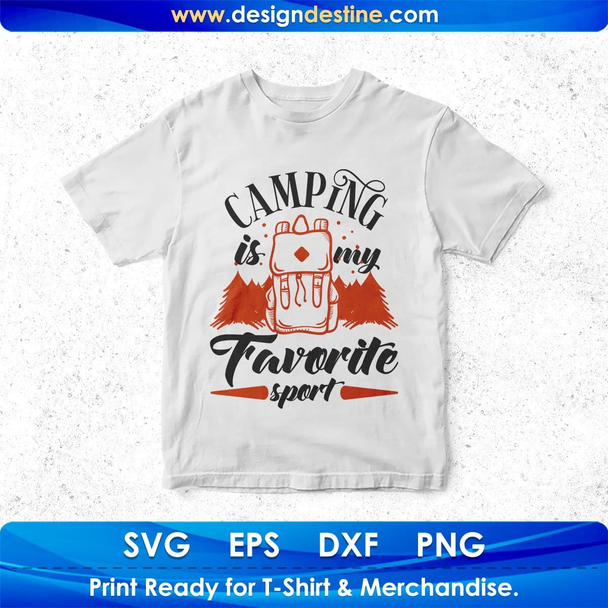Camping Is My Favorite Sport T shirt Design In Svg Png Cutting Printable Files