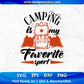 Camping Is My Favorite Sport T shirt Design In Svg Png Cutting Printable Files
