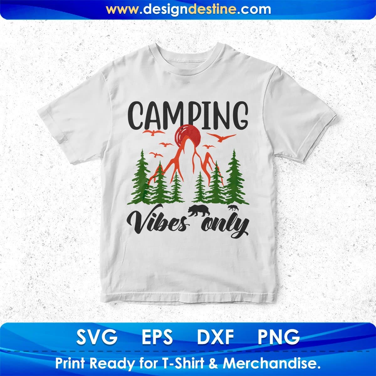 Camping Vibes Only Adventure T shirt Design In Svg Png Cutting Printable Files