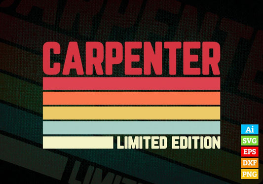 Carpenter Limited Edition Editable Vector T-shirt Designs Png Svg Files