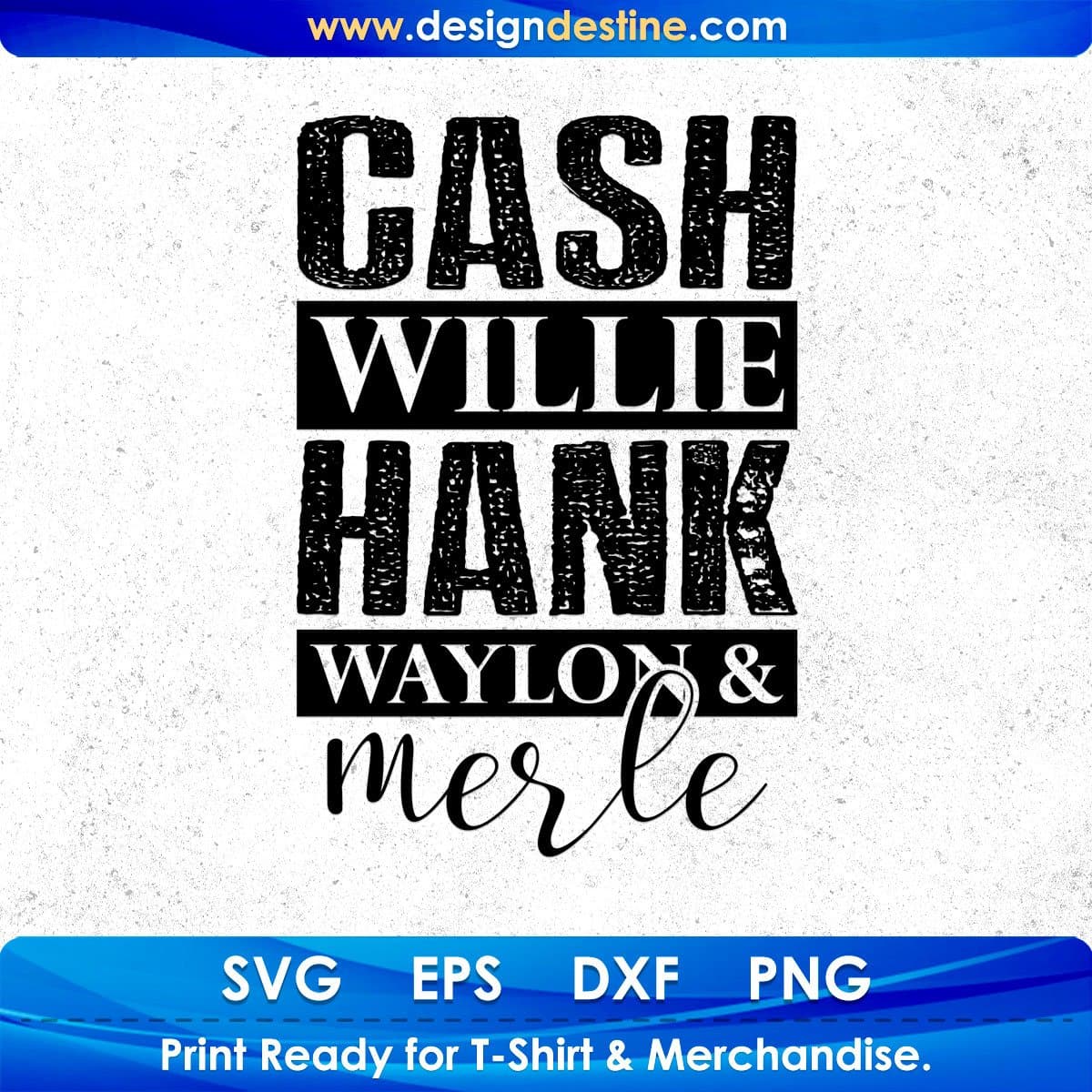 Cash Willie Hank Waylon Merle Quotes T shirt Design In Png Svg Cutting Printable Files