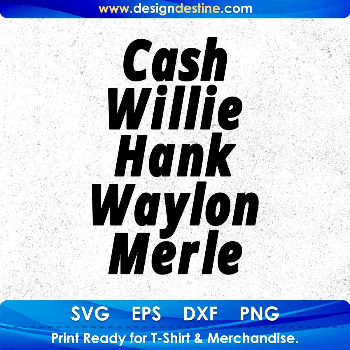 Cash Willie Hank Waylon Merle Quotes T shirt Design In Png Svg Printable Files