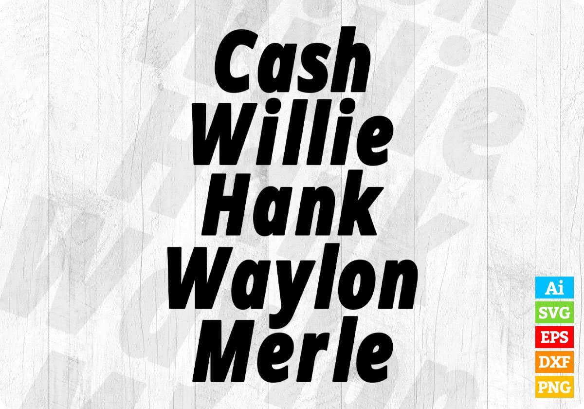 Cash Willie Hank Waylon Merle Quotes T shirt Design In Png Svg Printable Files