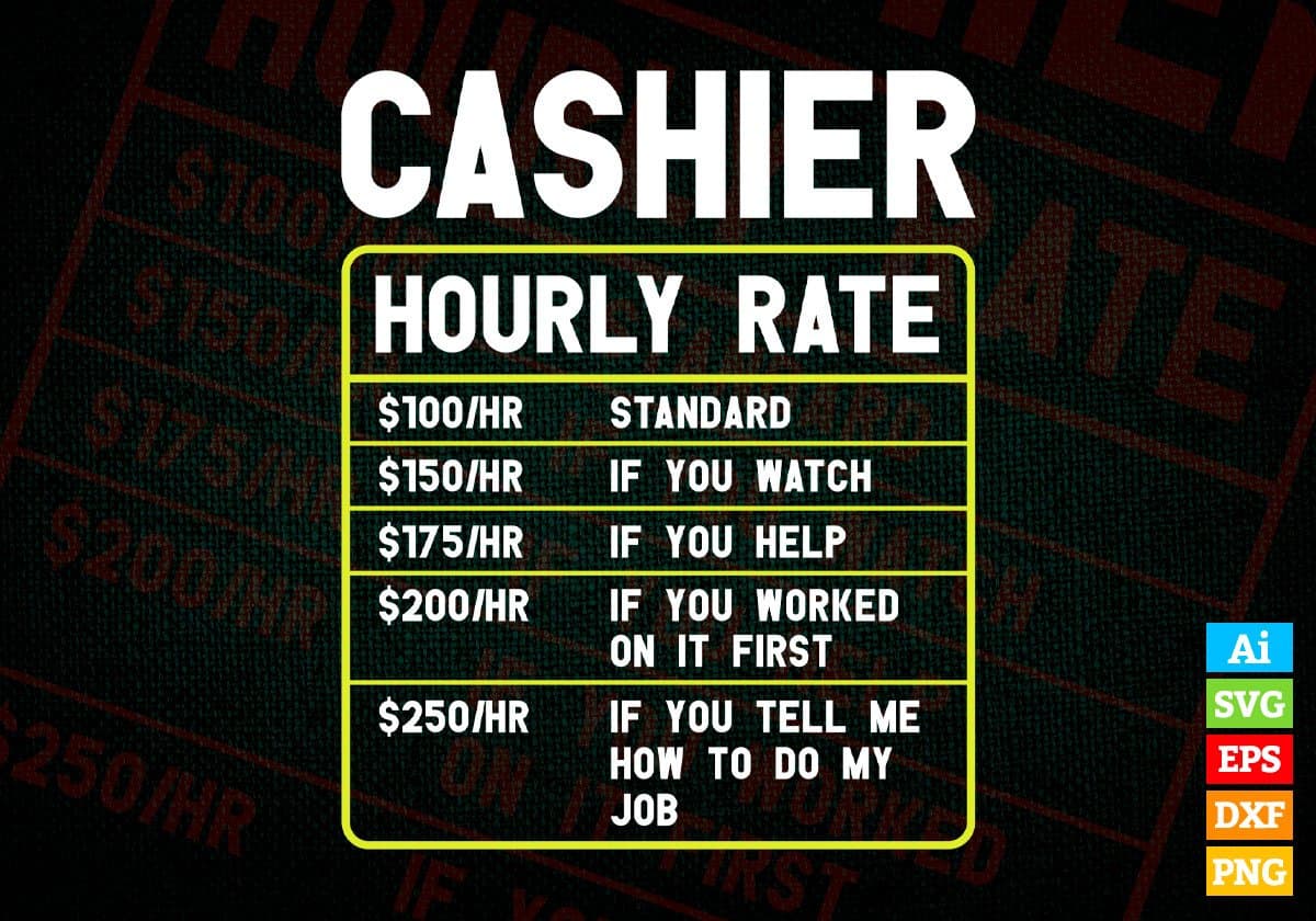 Cashier Hourly Rate Editable Vector T-shirt Designs In Svg Png Printable Files