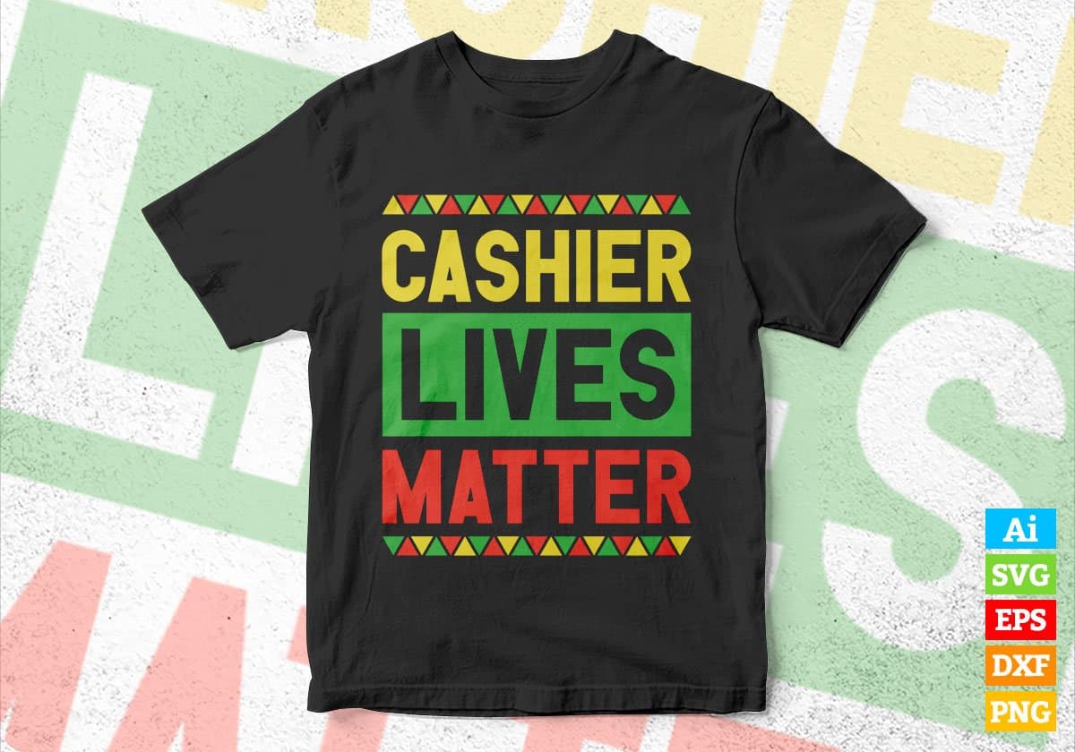Cashier Lives Matter Editable Vector T-shirt Designs Png Svg Files