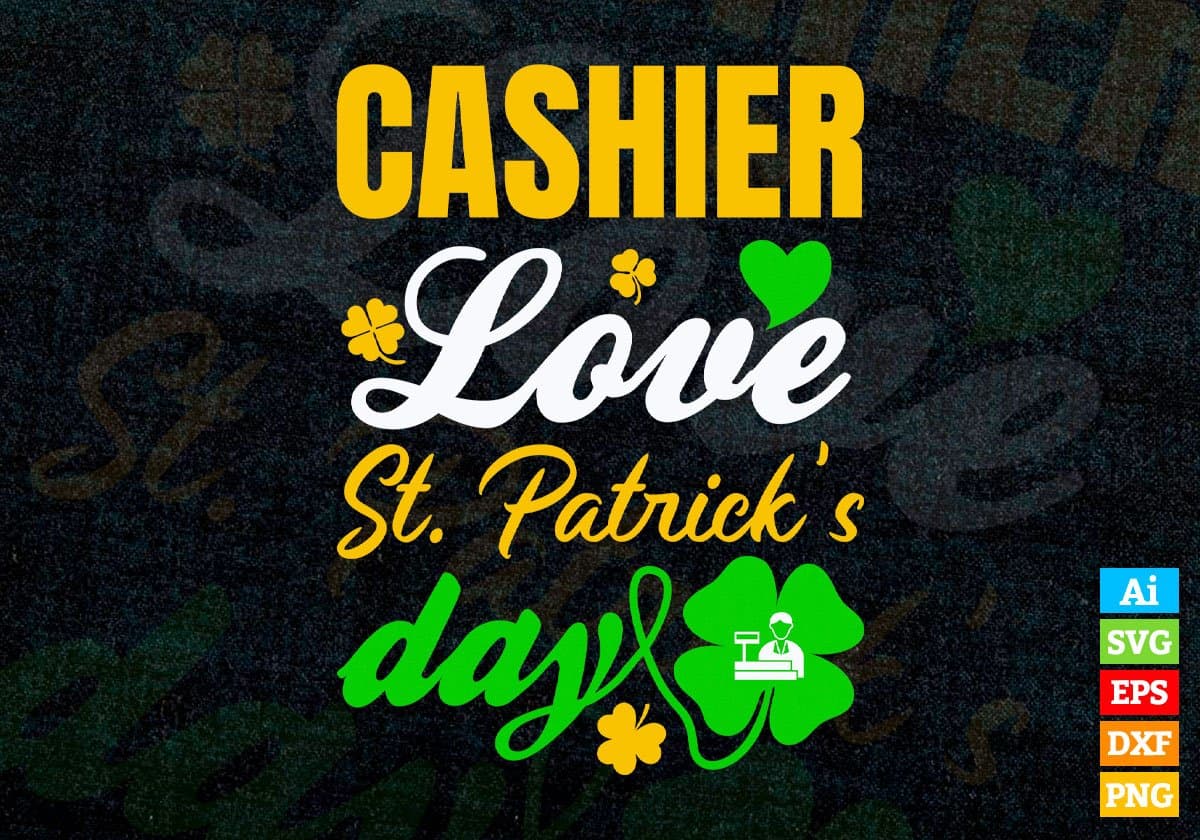 Cashier Love St. Patrick's Day Editable Vector T-shirt Designs Png Svg Files
