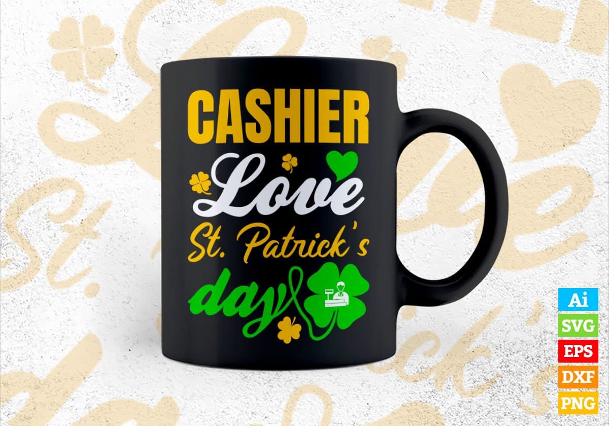 Cashier Love St. Patrick's Day Editable Vector T-shirt Designs Png Svg Files