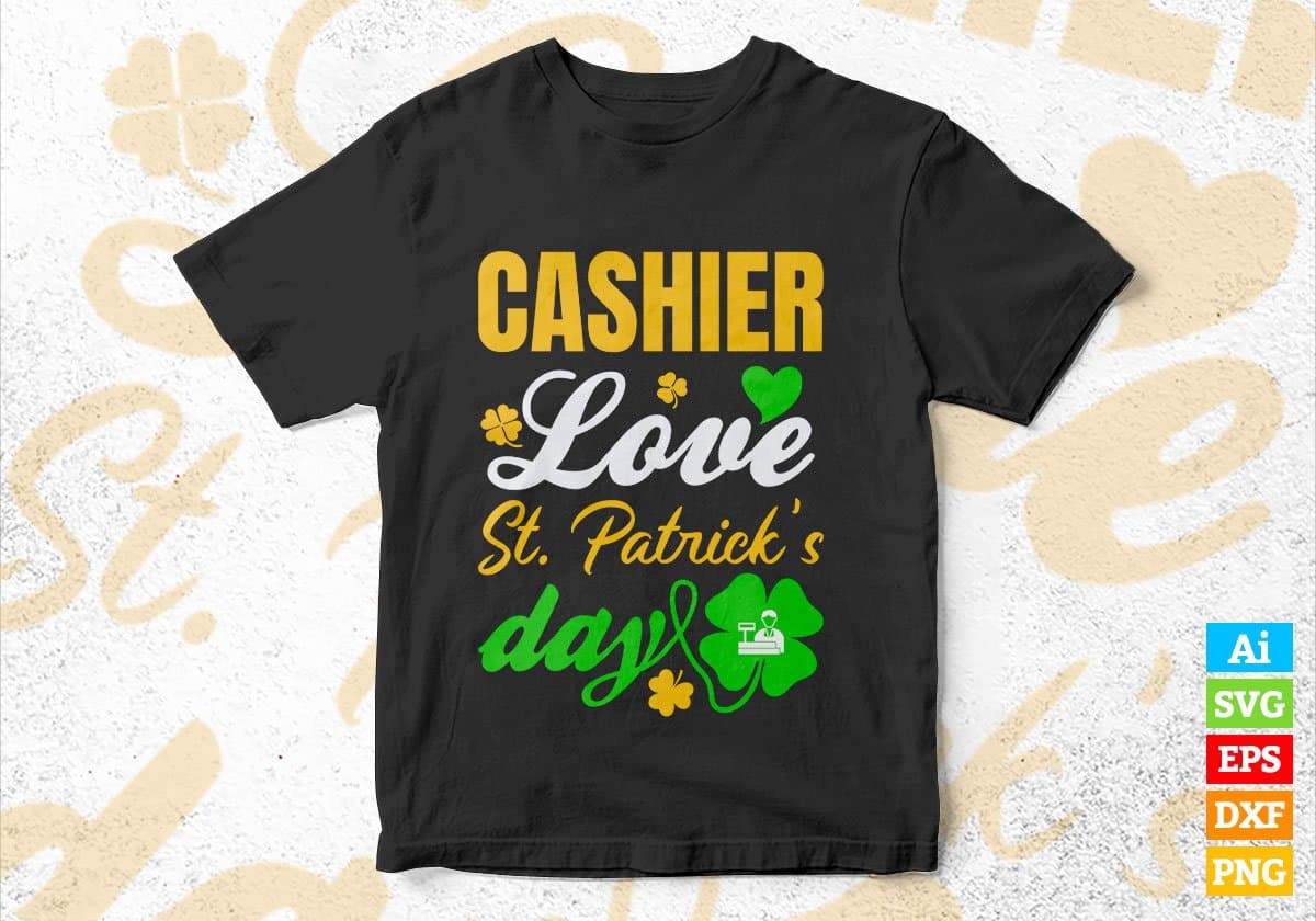 Cashier Love St. Patrick's Day Editable Vector T-shirt Designs Png Svg Files