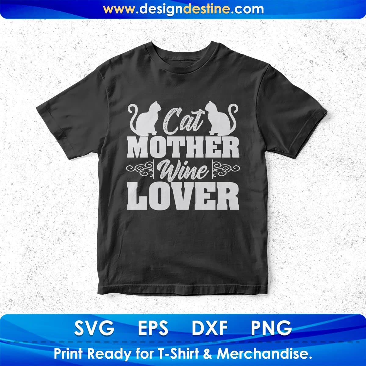 Cat Mother Wine Lover T shirt Design In Svg Png Cutting Printable Files