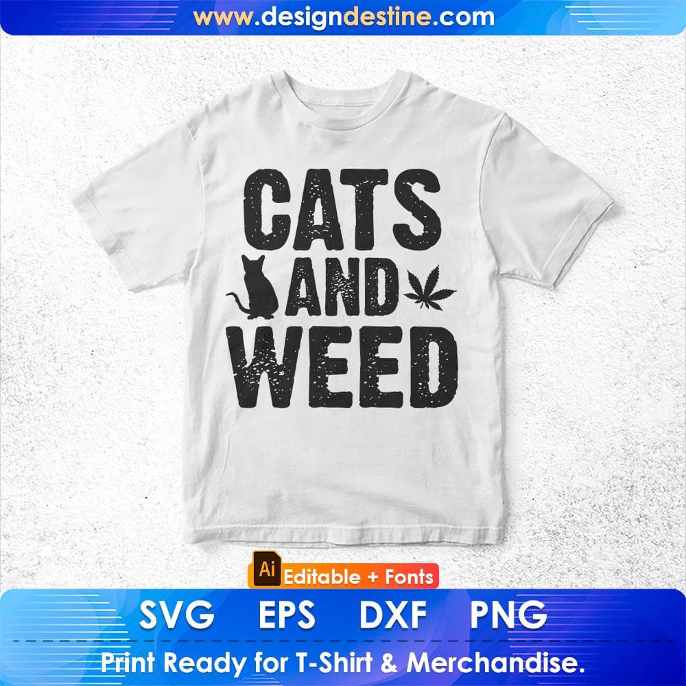 Cat Weed Design Cats And Weed Gift Editable T-Shirt Design in Ai PNG SVG Cutting Printable Files