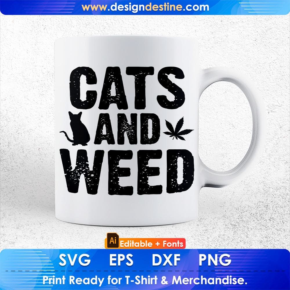 Cat Weed Design Cats And Weed Gift Editable T-Shirt Design in Ai PNG SVG Cutting Printable Files
