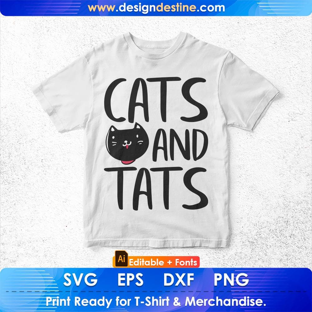 Cats and Tats Cat Tattoo Lover Editable T-shirt Design in AI PNG SVG Cutting Printable Files