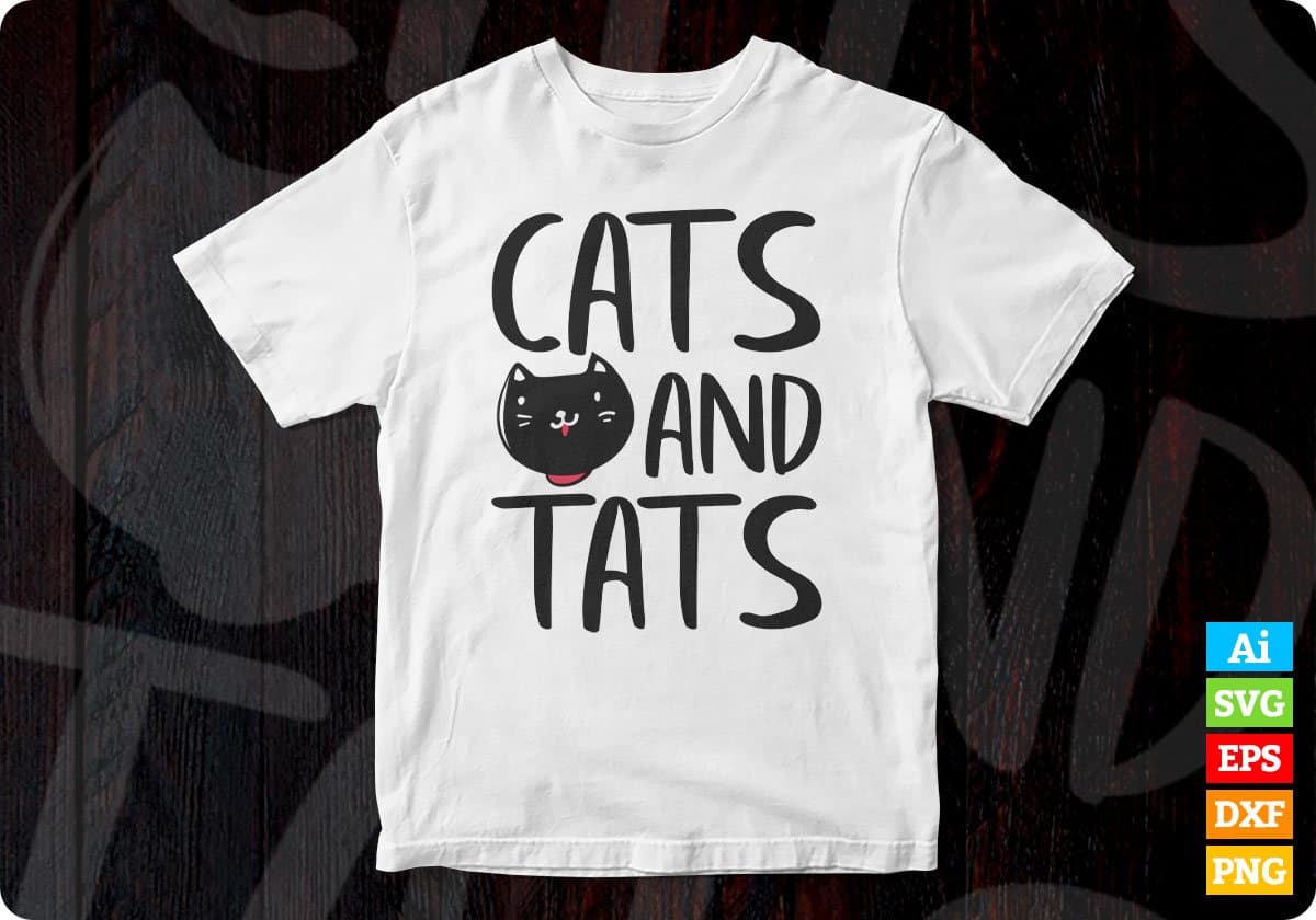 Cats and Tats Cat Tattoo Lover Editable T-shirt Design in AI PNG SVG Cutting Printable Files