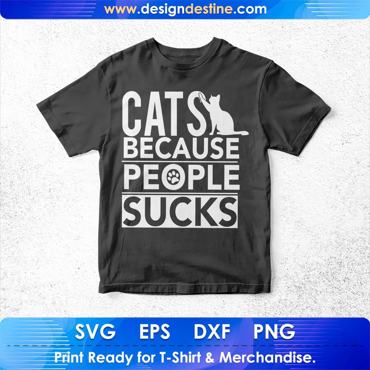 Cats Because People Sucks T shirt Design In Svg Printable Files