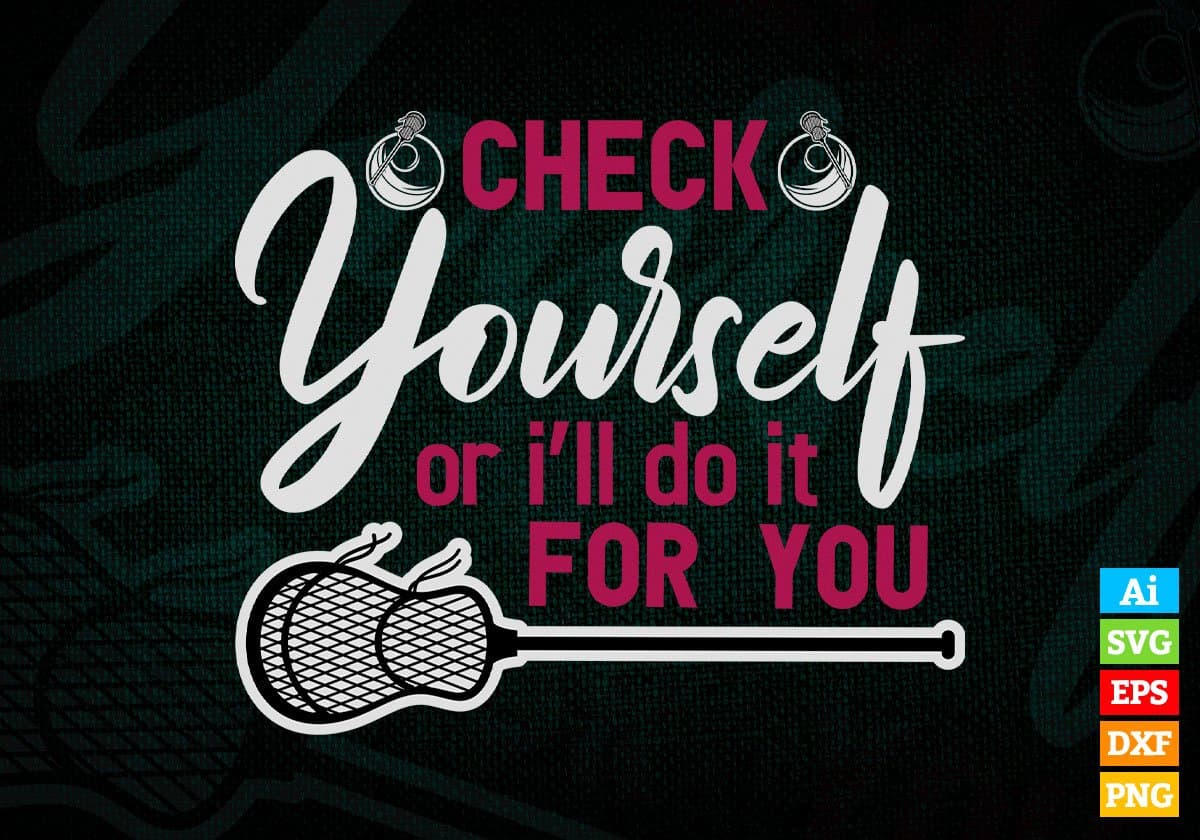 Check Yourself or i’ll do It For You Editable Vector T-shirt Design in Ai Svg Png Files