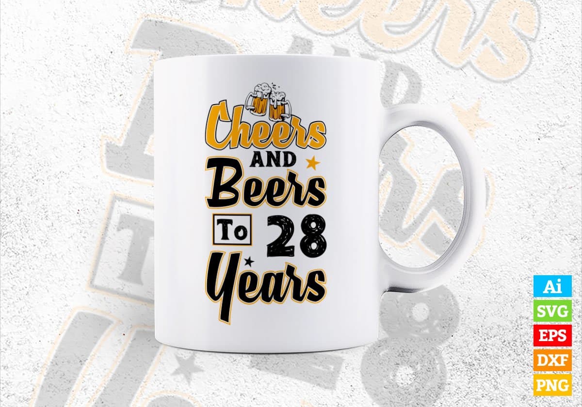 Cheers and Beers to 28 Years Birthday Editable vector T-shirt Design in Ai Svg Files