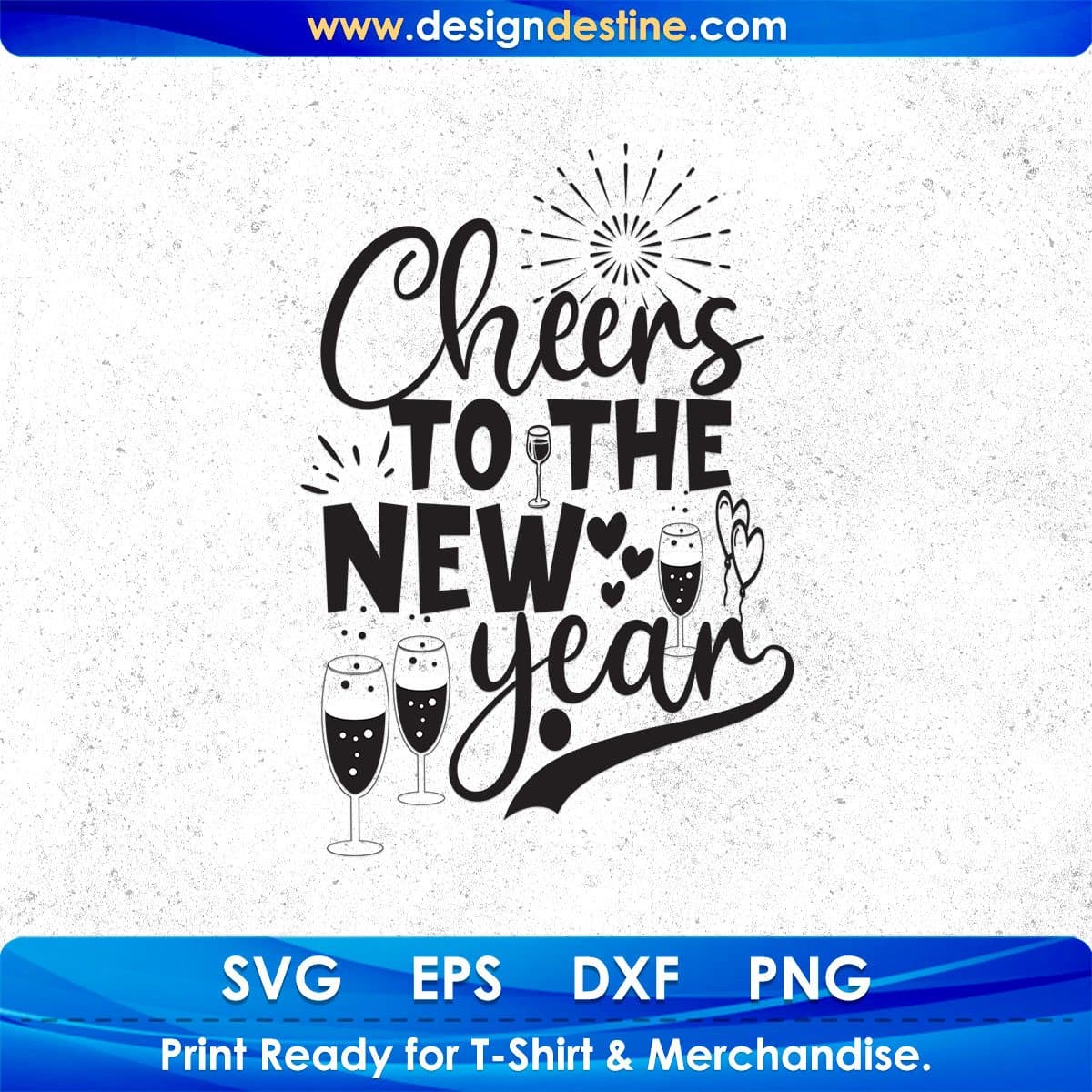 Cheers To The New Year T shirt Design In Svg Png Cutting Printable Files