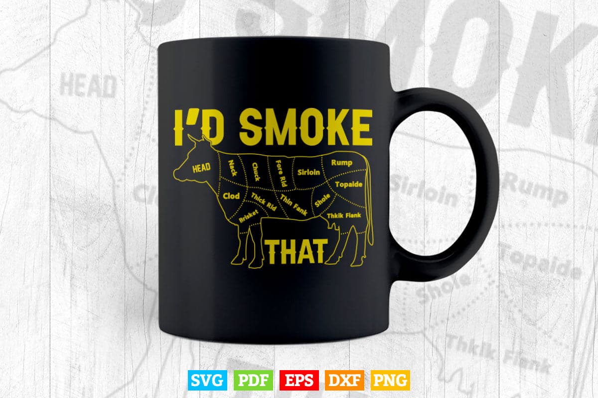 Chef Butcher Cook BBQ I'd Smoke That Cow Beef Svg Png Files.