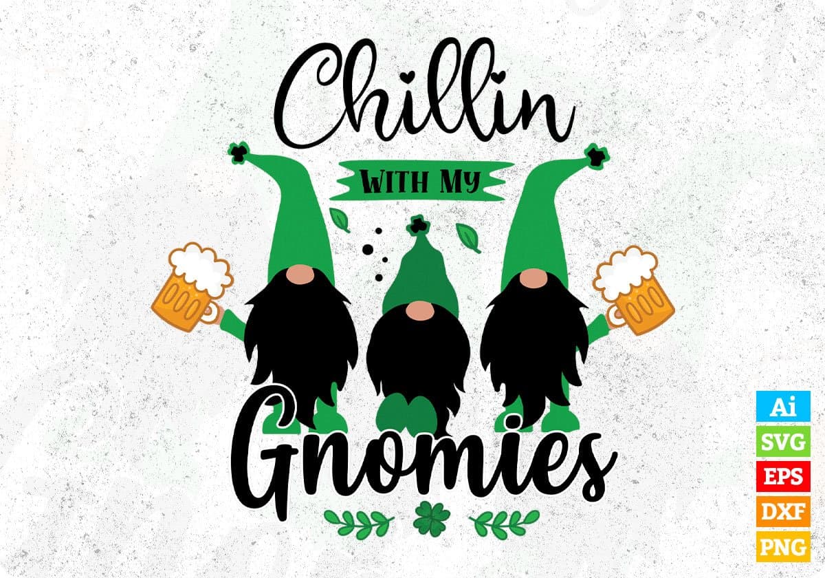 Chillin With My Gnomies St Paretic's Day T shirt Design In Svg Png Cutting Printable Files