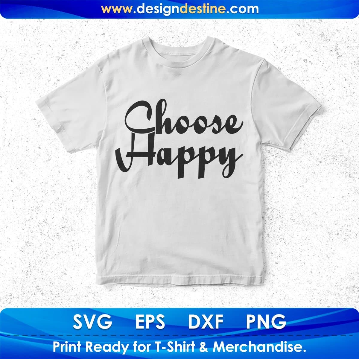 Choose Happy T shirt Design In Svg Png Cutting Printable Files