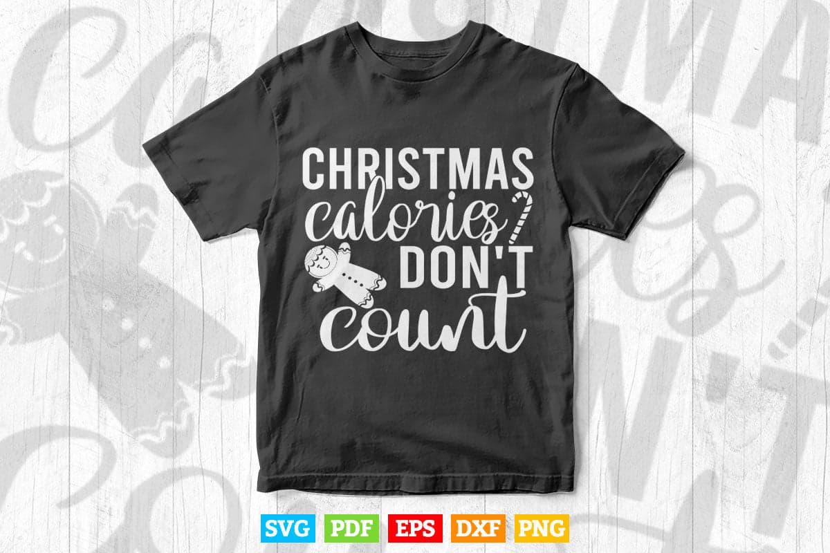 Christmas Calories Don't Count Funny Christmas Svg T shirt Design.