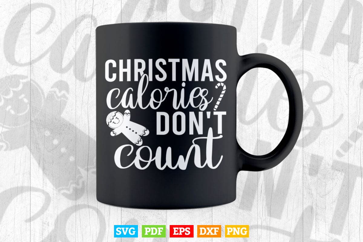 Christmas Calories Don't Count Funny Christmas Svg T shirt Design.
