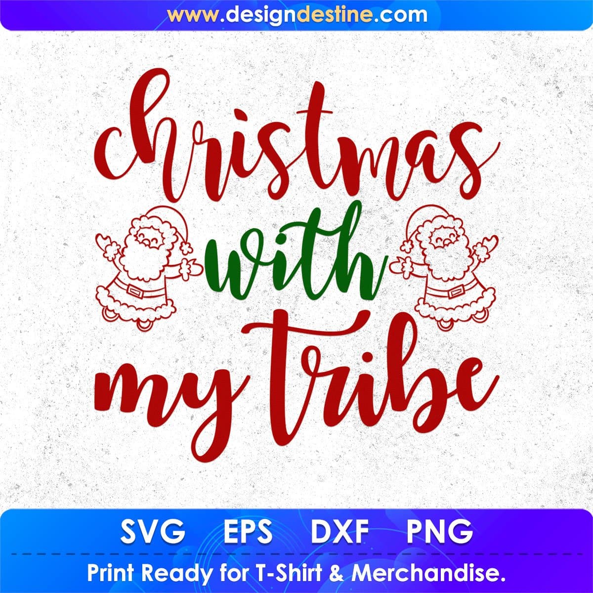 Christmas With My Tribe T shirt Design In Svg Png Cutting Printable Files