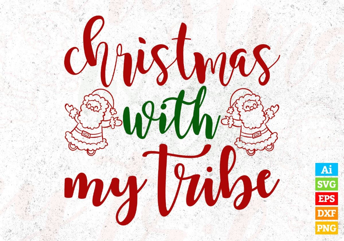 christmas with my tribe t shirt design in svg png cutting printable files 455 christmas with my tribe t shirt design in svg cutting printable