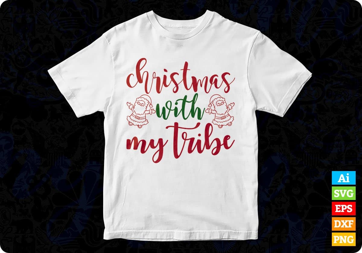 Christmas With My Tribe T shirt Design In Svg Png Cutting Printable Files